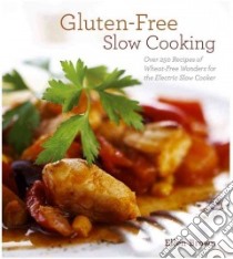 Gluten-Free Slow Cooking libro in lingua di Brown Ellen