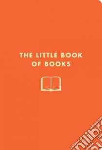 The Little Book of Books libro in lingua di Worick Jennifer