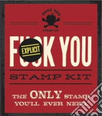 Fuck You Stamp Kit libro in lingua di Cider Mill Press Book Publishing (COR)