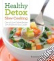 Healthy Detox Slow Cooking libro in lingua di Devito Dominique, Paradysz Amy (EDT)