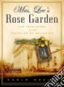 Mrs. Lee's Rose Garden libro in lingua di Devito Carlo