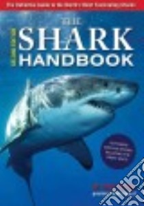 The Shark Handbook libro in lingua di Skomal Greg Dr.