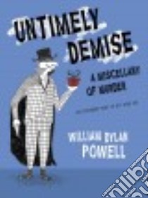 Untimely Demise libro in lingua di Powell William Dylan, Kalomeris Alex (ILT)