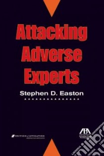 Attacking Adverse Experts libro in lingua di Easton Stephen D.