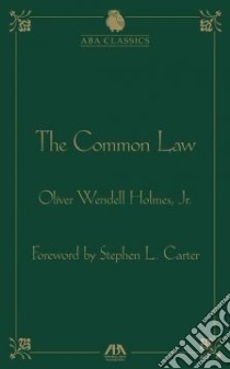 The Common Law libro in lingua di Holmes Oliver Wendell, Carter Stephen L. (FRW)