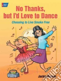 No Thanks, but I'd Love to Dance libro in lingua di Reimer Jackie