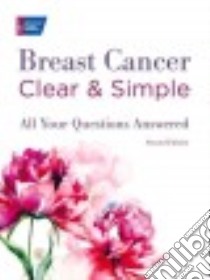 Breast Cancer Clear & Simple libro in lingua di American Cancer Society (COR)