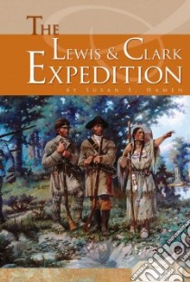 The Lewis & Clark Expedition libro in lingua di Hamen Susan E.