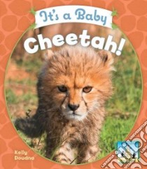 It's a Baby Cheetah! libro in lingua di Doudna Kelly, Craig Diane (EDT)