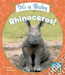 It's a Baby Rhinoceros! libro in lingua di Doudna Kelly, Craig Daine (EDT)