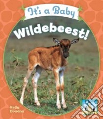 It's a Baby Wildebeest! libro in lingua di Doudna Kelly, Craig Daine (EDT)