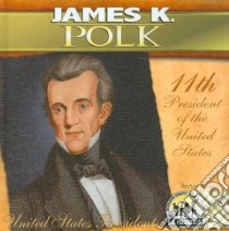 James K. Polk libro in lingua di Rumsch Breann