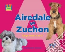 Airedale to Zuchon libro in lingua di Salzmann Mary Elizabeth