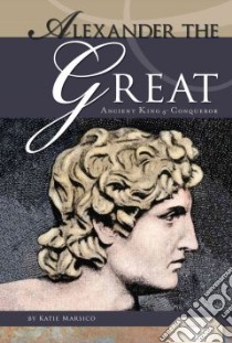 Alexander the Great libro in lingua di Marsico Katie