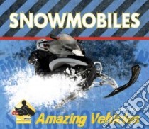 Snowmobiles libro in lingua di Tieck Sarah