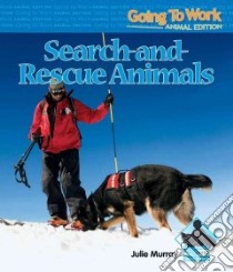 Search-and-Rescue Animals libro in lingua di Murray Julie