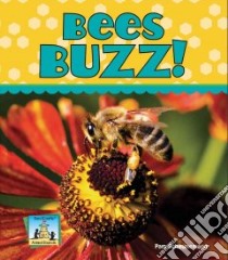 Bees Buzz! libro in lingua di Scheunemann Pam, Craig Diane (CON)