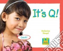 It's Q ! libro in lingua di Hengel Katherine