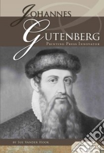 Johannes Gutenberg libro in lingua di Vander Hook Sue