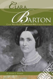 Clara Barton: Civil War Hero & American Red Cross Founder libro in lingua di Hamen Susan E.