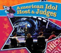 American Idol Host & Judges libro in lingua di Tieck Sarah