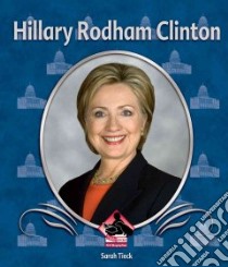 Hillary Rodham Clinton libro in lingua di Tieck Sarah