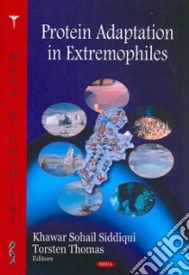 Protein Adaptation in Extremophiles libro in lingua di Siddiqui Khawar Sohail (EDT), Thomas Torsten (EDT)