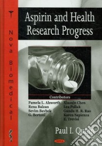 Aspirin and Health Research Progress libro in lingua di Quinn Paul I. (EDT), Alsworth Pamela (CON), Balzan Rena (CON), Bavbek Sevim (CON), Bertoni G. (CON)