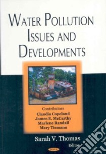 Water Pollution Issues and Developments libro in lingua di Thomas Sarah V. (EDT)