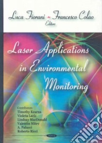 Laser Applications in Environmental Monitoring libro in lingua di Fiorani Luca (EDT), Colao Francesco (EDT), Kearns Timothy (CON), Lazic Violeta (CON), Macdonald Lindsay (CON)