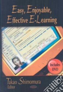 Easy Enjoyable Effective E-Learning libro in lingua di Shimomura Takao