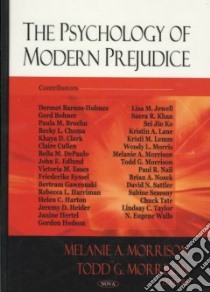 The Psychology of Modern Prejudice libro in lingua di Morrison Melanie A. (EDT), Morrison Todd G. Ph.d. (EDT)