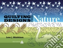 Quilting Designs from Nature libro in lingua di Minkkinen Lone J.