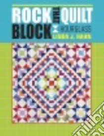 Rock That Quilt Block libro in lingua di Hahn Linda J.