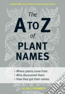 The A to Z of Plant Names libro in lingua di Coombes Allen J.