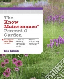 The Know Maintenance Perennial Garden libro in lingua di Diblik Roy