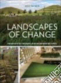 Landscapes of Change libro in lingua di Thoren Roxi