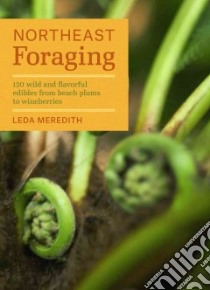 Northeast Foraging libro in lingua di Meredith Leda