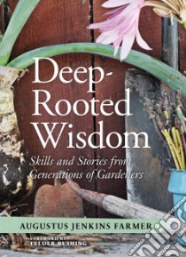Deep-rooted Wisdom libro in lingua di Farmer Augustus Jenkins