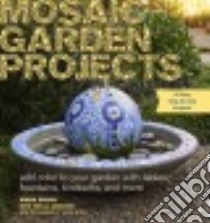Mosaic Garden Projects libro in lingua di Brody Mark, Ashdown Sheila (CON), Myers Justin (PHT)