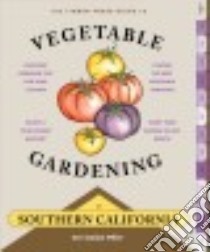 The Timber Press Guide to Vegetable Gardening in Southern California libro in lingua di Miller Geri Galian