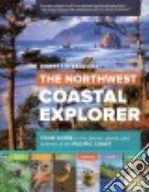 The Northwest Coastal Explorer libro in lingua di Steelquist Robert