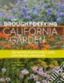 The Drought-defying California Garden libro in lingua di Rubin Greg, Warren Lucy