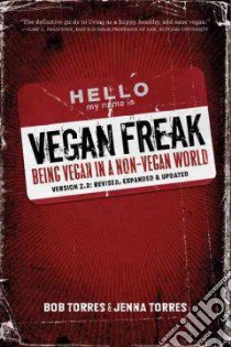 Vegan Freak libro in lingua di Torres Bob, Torres Jenna