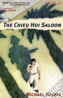 The Chieu Hoi Saloon libro in lingua di Harris Michael