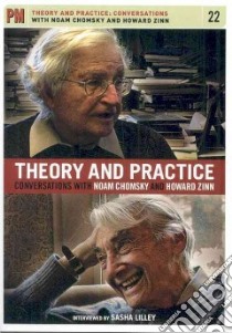 Theory and Practice libro in lingua di Chomsky Noam, Zinn Howard, Lilley Sasha (COR)