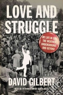 Love and Struggle libro in lingua di Gilbert David, Riley Boots (CON)