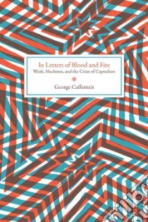 In Letters of Blood and Fire libro in lingua di Caffentzis George