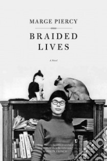Braided Lives libro in lingua di Piercy Marge