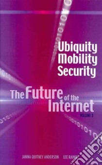 Ubiquity, Mobility, Security libro in lingua di Anderson Janna Quitney, Rainie Lee